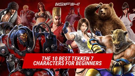 easiest character in tekken 7|[Top 10] Tekken 7 Best Beginner Characters .